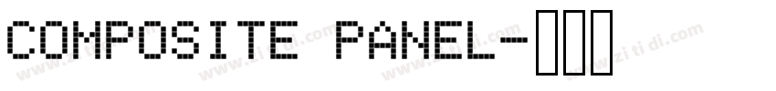 COMPOSITE PANEL字体转换 COMPOSITE PANEL字体转换